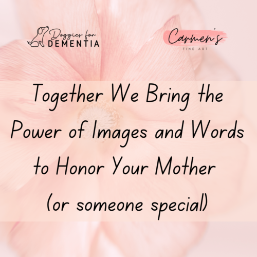 Doggies for Dementia-Honor Your MOther